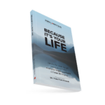Because It's Your Life