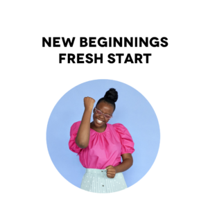 New Beginnings - Fresh Start Package